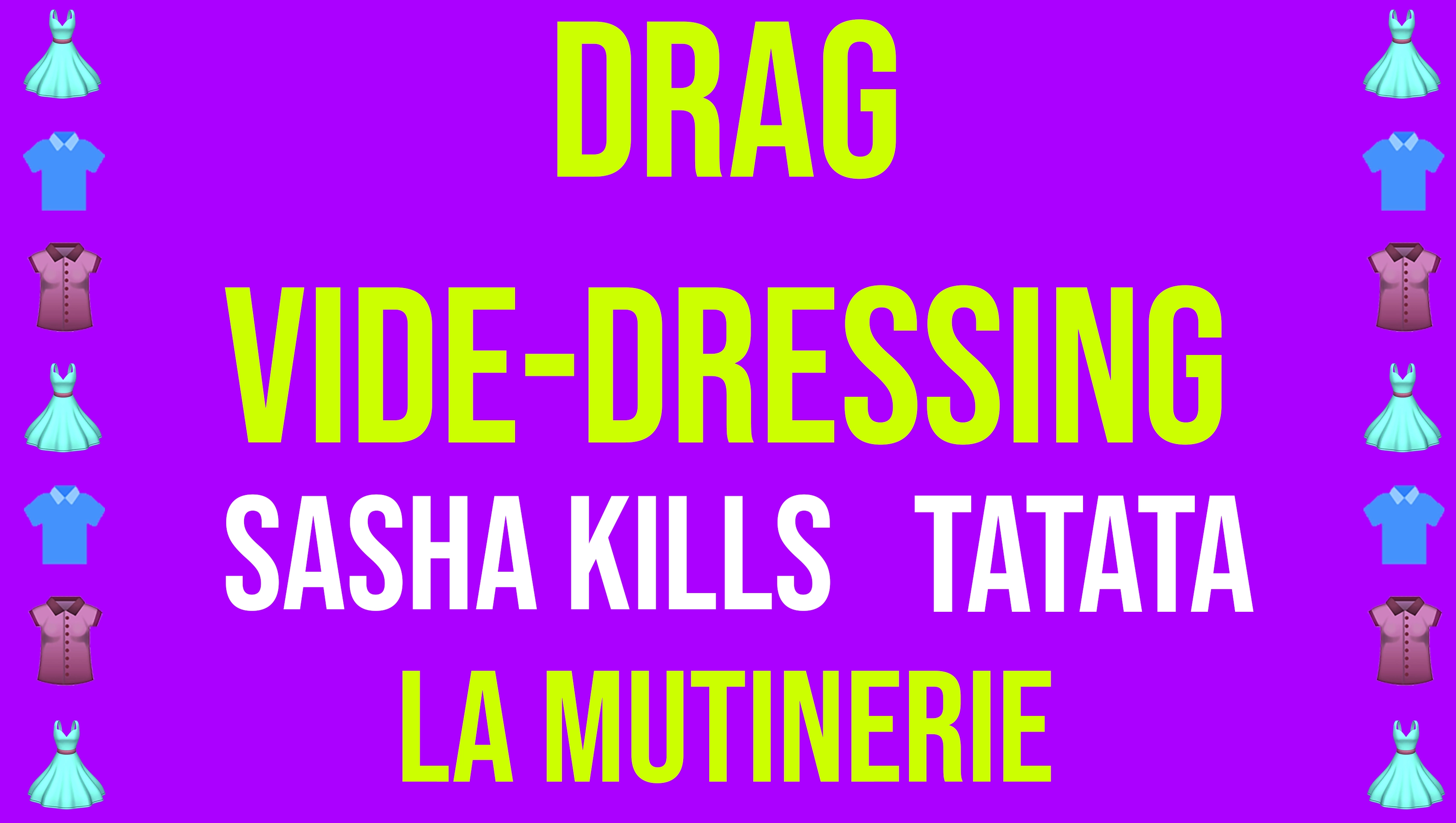 DRAG VIDE-DRESSING