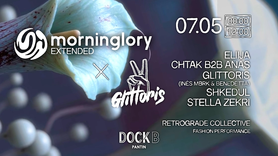 Morninglory & Glittoris [Extended] @ Dock B