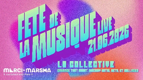 FETE DE LA MUSIQUE LIVE au Merci·Marsha !