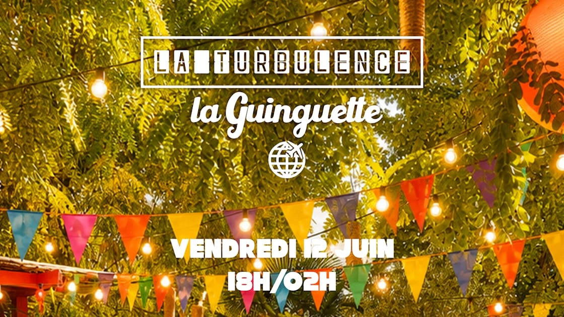 La Turbulence (La Guinguette Is Back !)