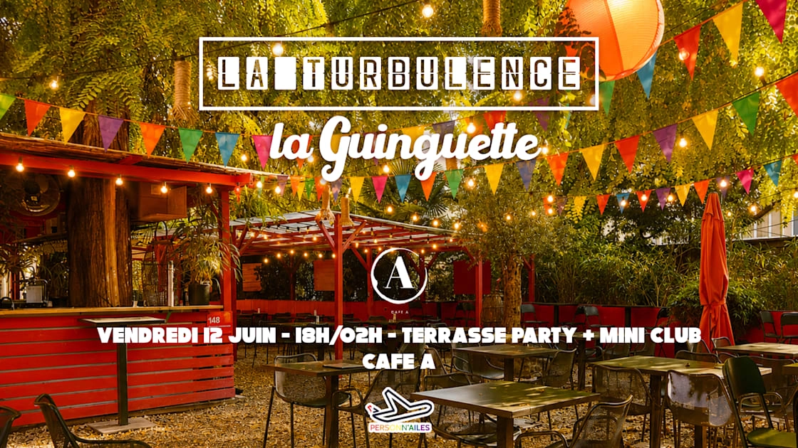 La Turbulence (La Guinguette Is Back !)