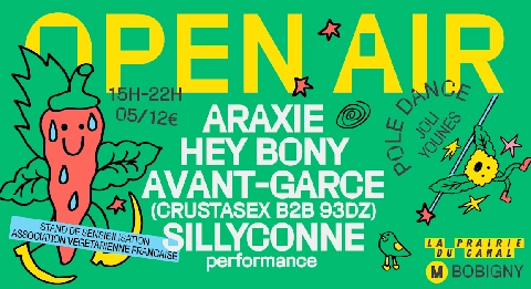 Open Air - Hey Bony, Avant-Garce, Araxie, & Performances