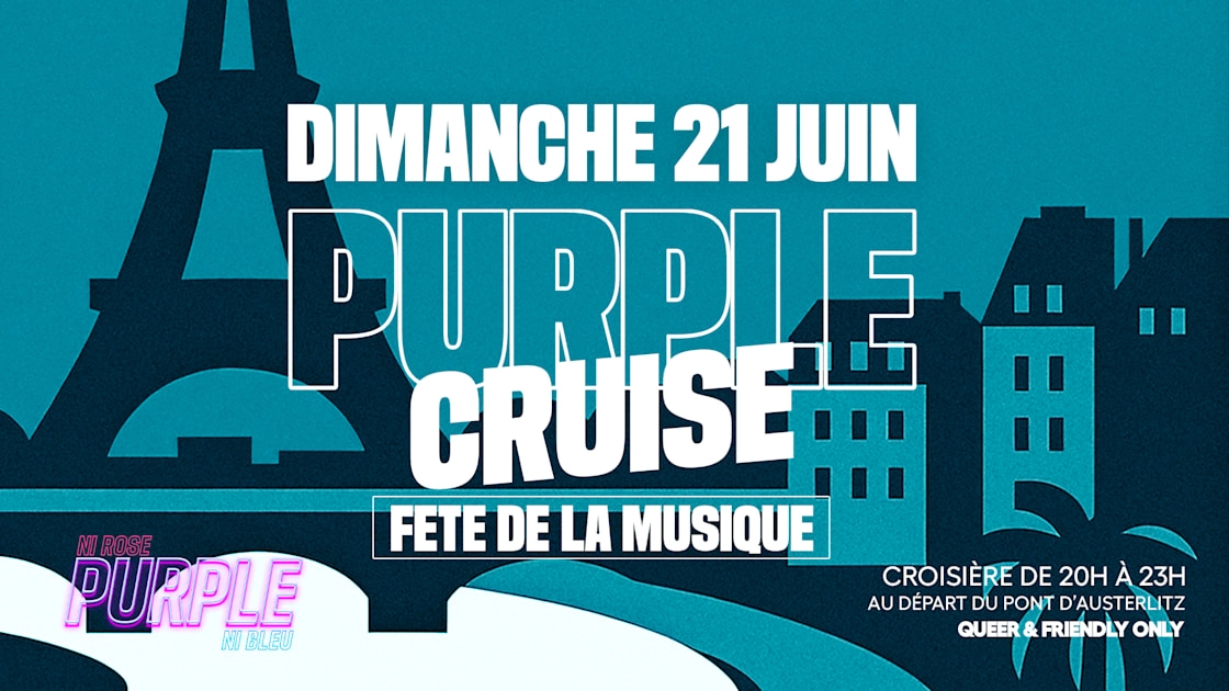 Purple Cruise : 21 Juin - F&ecirc;te De La Musique On Board