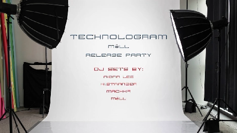 Technologram By Mëll - Release Party