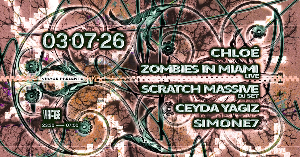 Virage Présente : Chloé, Zombies In Miami, Scrach Massive